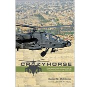 Schiffer Publishing Crazyhorse: Flying Apache Attack Helicopters in Iraq  hardcover