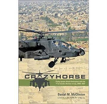 Schiffer Publishing Crazyhorse: Flying Apache Attack Helicopters in Iraq  hardcover