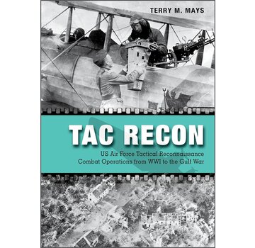 Schiffer Publishing Tac Recon: US Air Force Tactical Reconnaissance Combat Operations from WWI to the Gulf War  hardcover