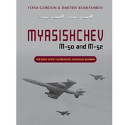 Schiffer Publishing Myasishchev M50 and M52: First Soviet Supersonic Strategic Bomber hardcover