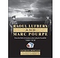 Raoul Lufbery and Marc Pourpe: From the Birth of Aviation to the Lafayette Escadrille: 1909–1918 hardcover