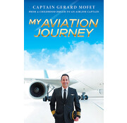 Friesen Press My Aviation Journey: From a Childhood Dream to an Airline Captain softcover