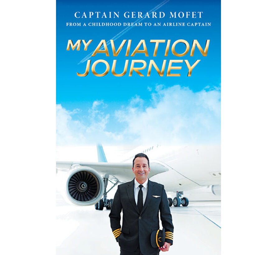 My Aviation Journey: From a Childhood Dream to an Airline Captain softcover