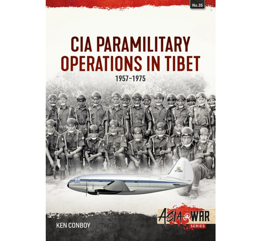 CIA Paramilitary Operations in Tibet: 1957-1974: Asia@War #35 softcover