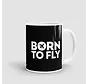 Mug Born to Fly