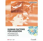 Transport Canada Human Factors For Aviation: Advanced Handbook SC