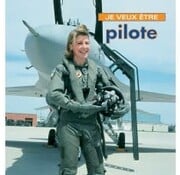 Je Veux Etre Pilote Softcover (Kids)