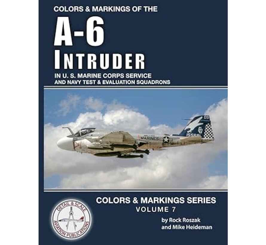 Colors & Markings of the A6 Intruder: Vol.2: in U. S. Marine Corps Service: C&M #7 softcover