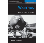 Potomac Books Warthog: Flying the A-10 in the Gulf War: The Warriors Series softcover