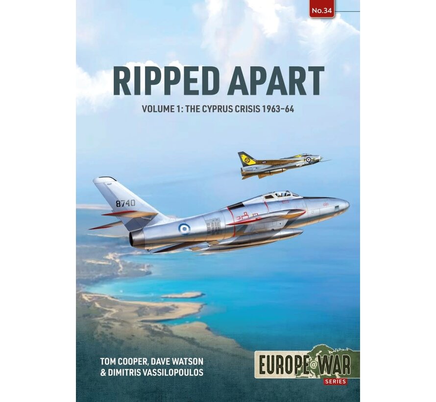 Ripped Apart: Volume 1: The Cyprus Crisis: 1963-64: Helion Europe@War #34 softcover