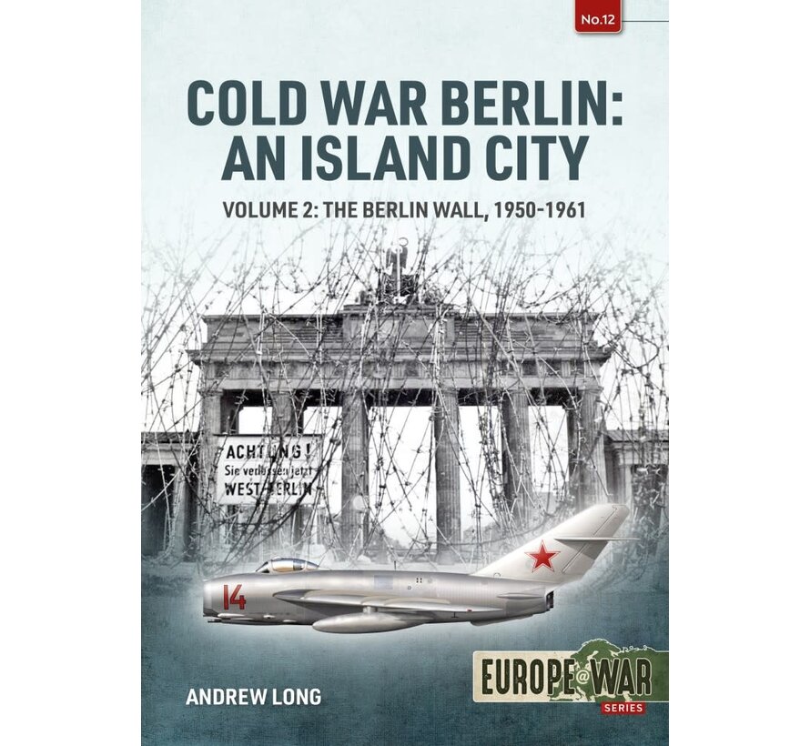Cold War Berlin: An Island City: Volume 2: Europe@War #12 softcover