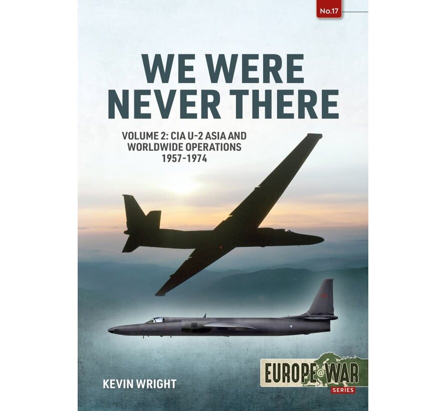 We Were Never There: Vol.2: CIA U2 Asia and Worldwide Operations: Europe@War #17 softcover