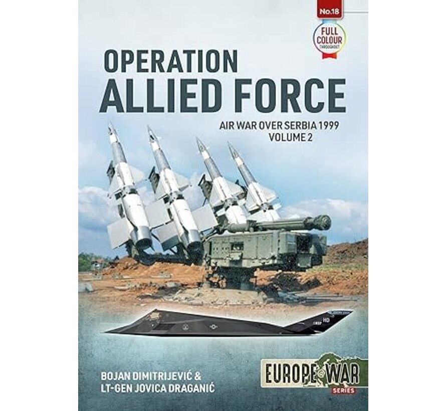 Operation Allied Force: Volume 2: Air War over Serbia 1999 Europe@War #18 softcover