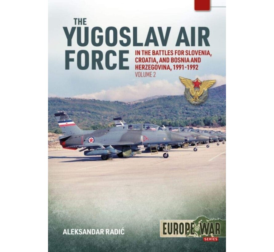 Yugoslav Air Force: Volume 2: Europe@War #?? softcover +Future+
