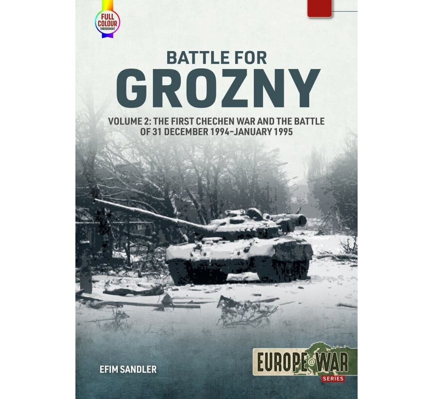 Battle for Grozny: Vol.2: First Chechen War: Battle of 31 December 1994-January 1995:: Europe@War #xx softcover +FUTURE+