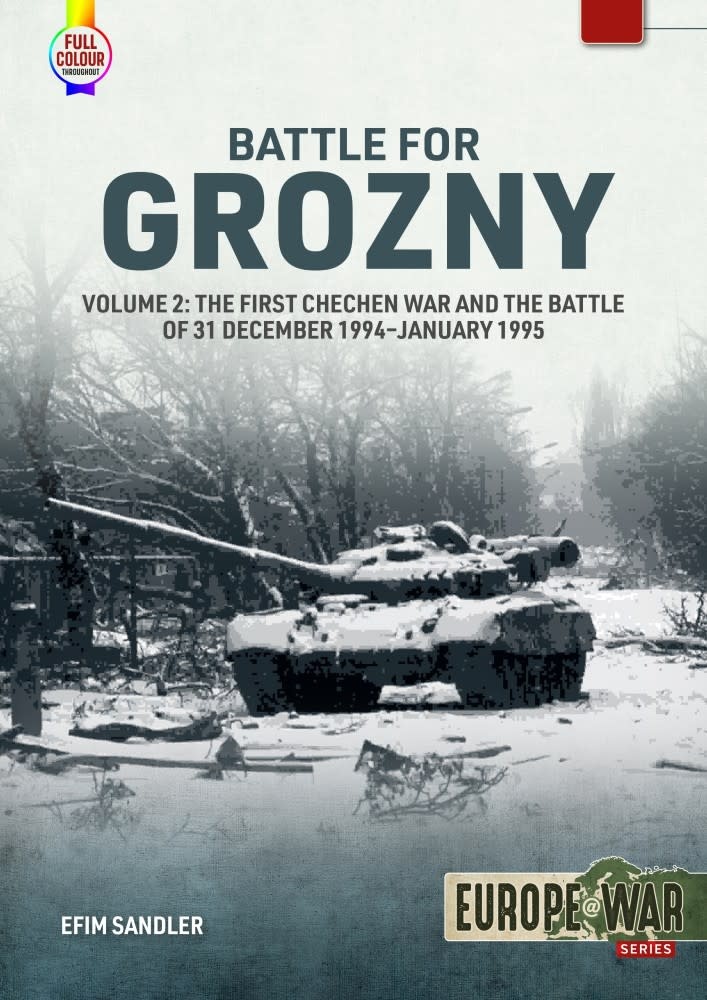 Battle for Grozny: Vol.2: First Chechen War: Battle of 31 December 1994 ...