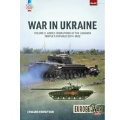 War in Ukraine: Volume 3: Armed Formations of the Luhansk People’s Republic: 2014–2022: Europe@War #33 softcover +NSI+