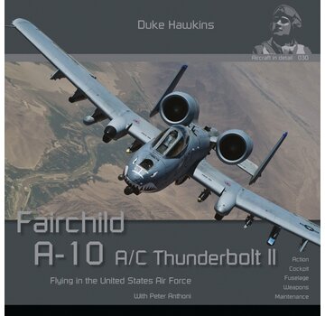 Duke Hawkins HMH Publishing Fairchild A10A/C Thunderbolt II: Duke Hawkins Aircraft in Detail #030 softcover