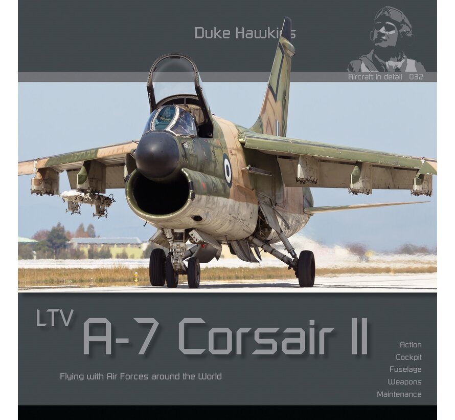 LTV A7 Corsair II: Duke Hawkins Aircraft in Detail #032 softcover