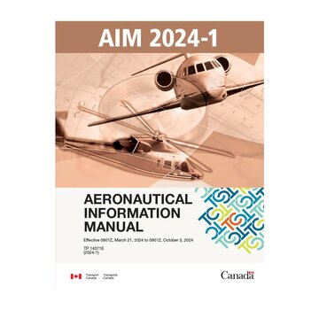 Transport Canada Aeronautical Information Manual (AIM) Edition 2024-1 Effective  March 21st  2024
