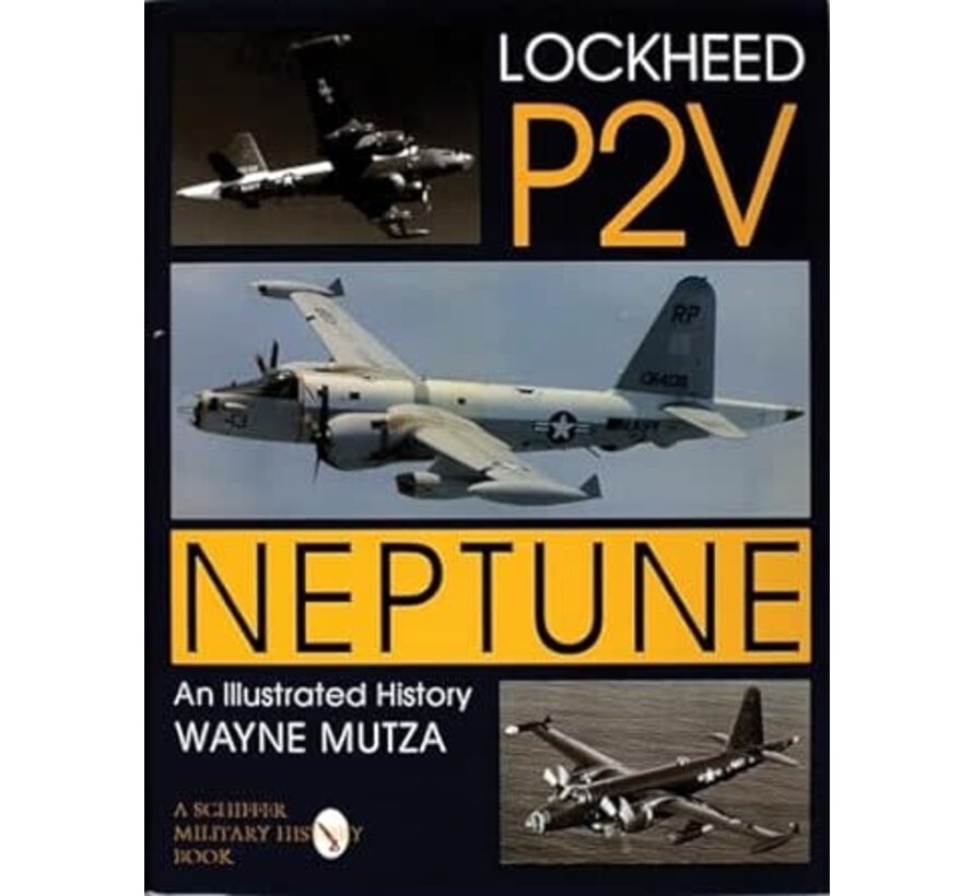 Lockheed P2V Neptune: An Illustrated History hardcover