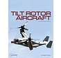 Tilt Rotor Aircraft : An Illustrated History hardcover +NSI+