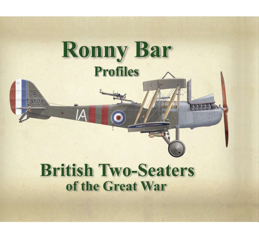 Ronny Bar Profiles: British Two Seaters of the Great War hardcover
