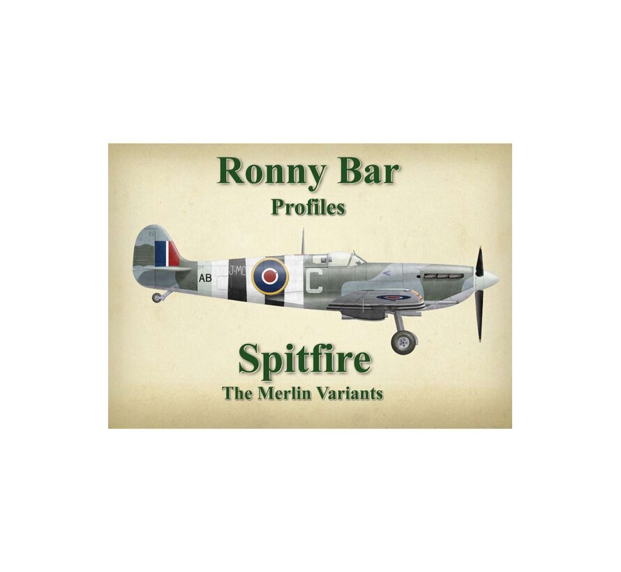 Ronny Bar Profiles: Spitfire: The Merlin Variants hardcover