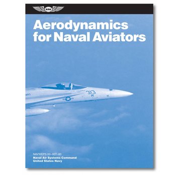 ASA - Aviation Supplies & Academics Aerodynamics for Naval Aviators softcover