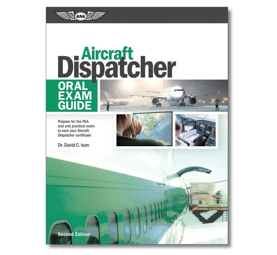 Aircraft Dispatcher: Oral Exam Guide Third Edition SC