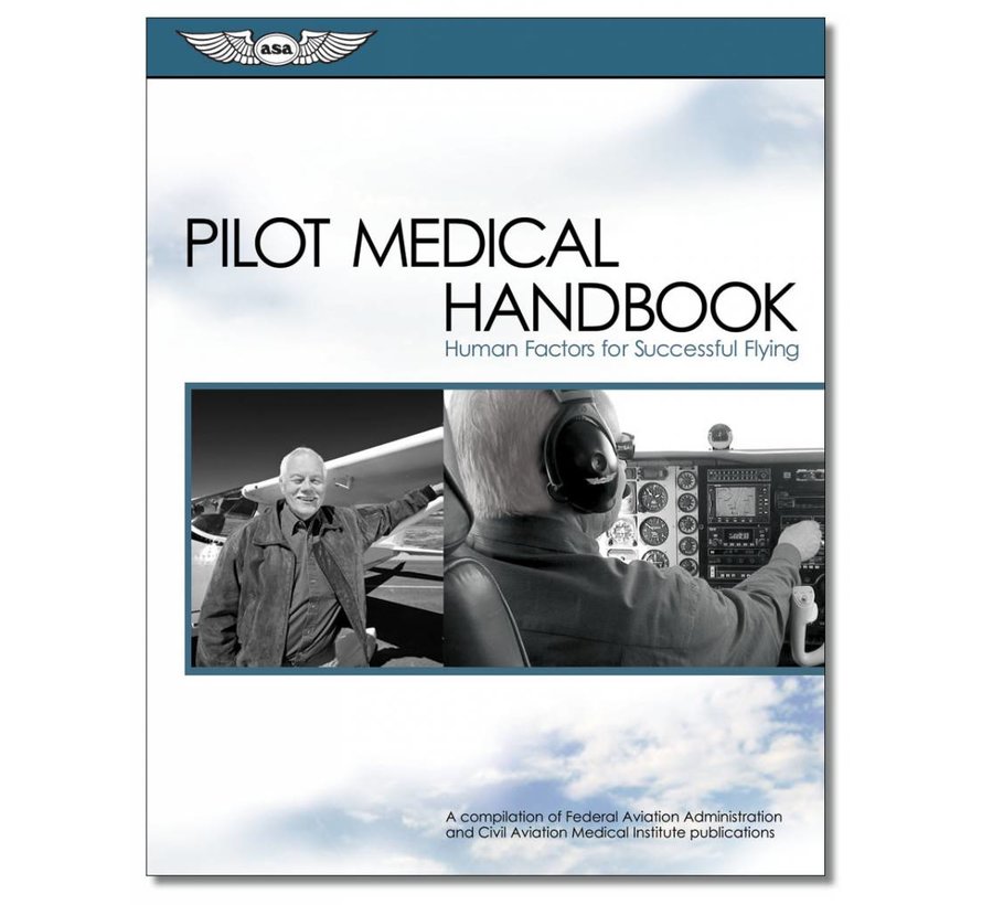 Pilot Medical Handbook: Human Factors for Successful Flying