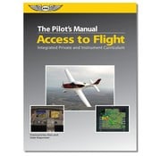 ASA - Aviation Supplies & Academics Pilot's Manual: Access to Flight