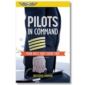 ASA - Aviation Supplies & Academics Pilots in Command: Your Best Trip, Every Trip SC
