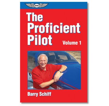 ASA - Aviation Supplies & Academics The Proficient Pilot, Volume 1