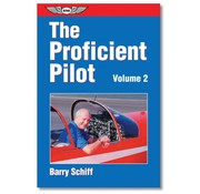 ASA - Aviation Supplies & Academics The Proficient Pilot, Volume 2