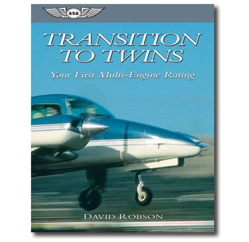 ASA - Aviation Supplies & Academics Transition To Twins: Your First Multi-Engine Rating softcover