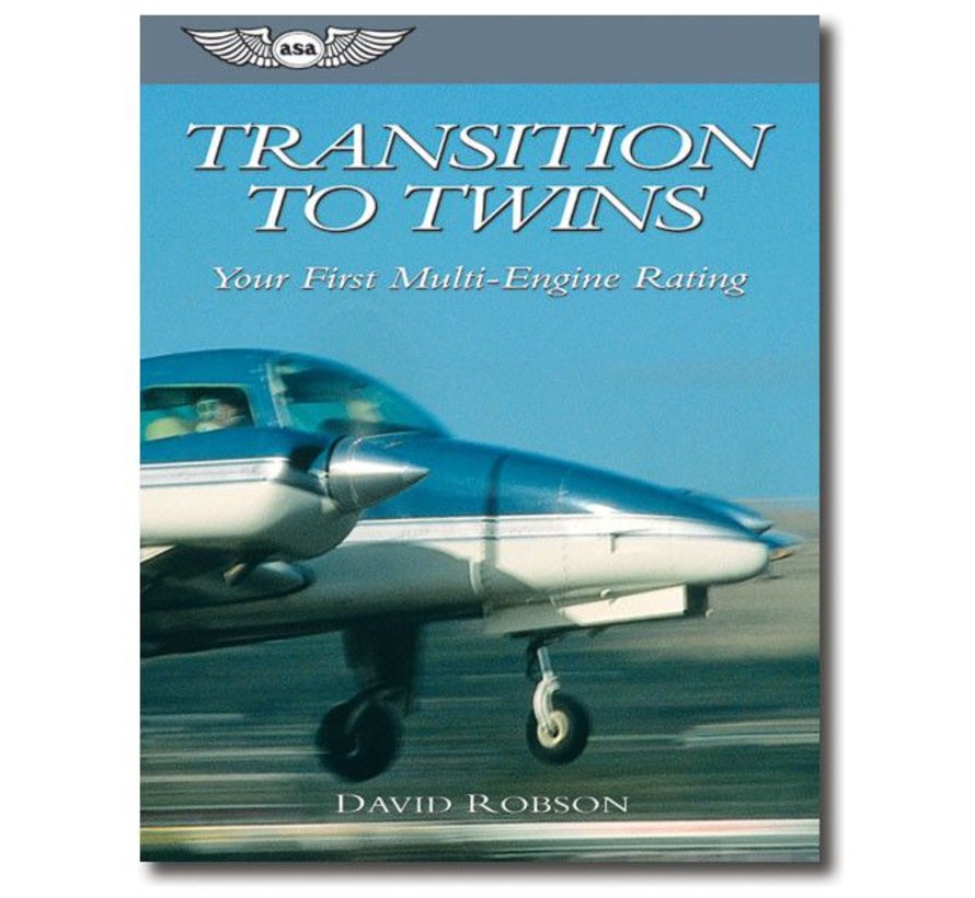 Transition To Twins: Your First Multi-Engine Rating softcover