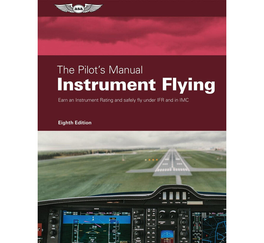 The Pilot's Manual Instrument Flying 8th Edition
