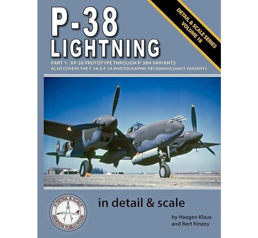 P38 Lightning; Part 1: XP-38 - P-38H: In Detail & Scale: Volume 18  softcover