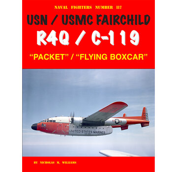 Naval Fighters Fairchild R4Q / C-119 Packet / Flying BoxCar: USN / USMC: NF#117 softcover