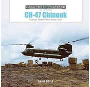 Schiffer Legends of Warfare CH47 Chinook: Boeing's Tandem-Rotor Heavy Lifter: Legends of Warfare hardcover