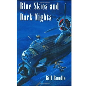 Crecy Publishing Blue Skies and Dark Nights - Autobiography of Group Captain Bill Randle