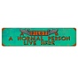 Pilot And A Normal Person Live Here Metal Sign Green