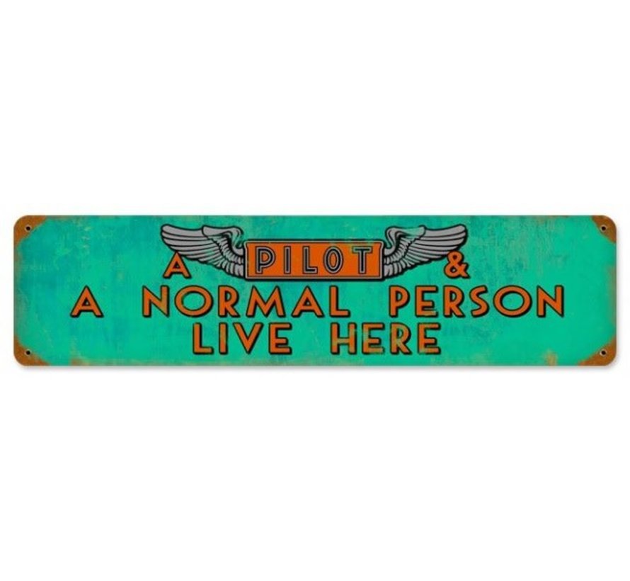 Pilot And A Normal Person Live Here Metal Sign Green