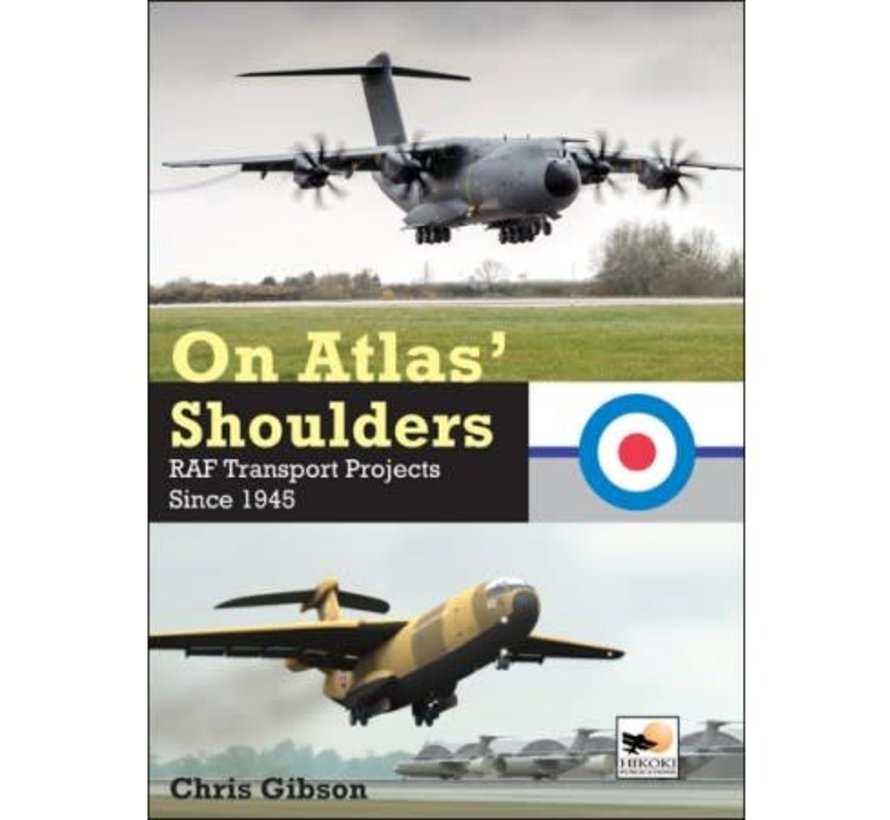 On Atlas' Shoulders: RAF Transport Projects Since 1945 Hikoki hardcover