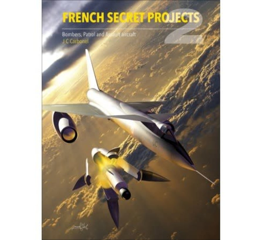 French Secret Projects: Volume 2: Bombers HC