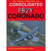 Naval Fighters Consolidated PB2Y Coronado: Naval Fighters #85 softcover