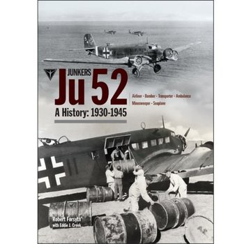 Classic Publications Junkers JU52: A History: 1930-1945 Classic #26 HC