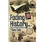 Fading History: Volume 1: Stories of Historical Interest YYZ  softcover