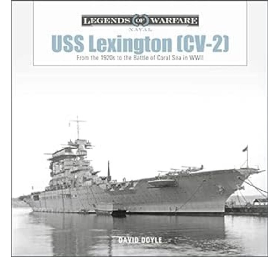 USS Lexington CV2: Legends of Warfare hardcover